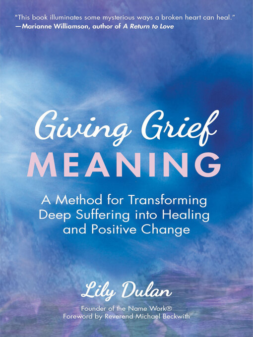 Title details for Giving Grief Meaning by Lily Dulan - Available